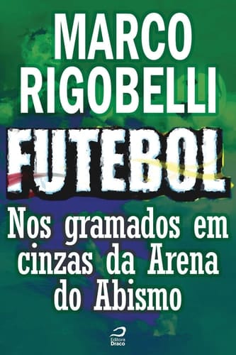 Futebol - Nos gramados em cinzas da Arena do Abismo