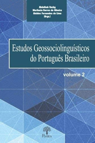 Estudos geossociolinguísticos do português brasileiro: Perspectivas para o ensino de língua materna por meio de práticas de letramento
