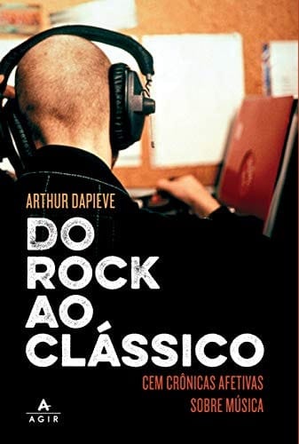 Do rock ao clássico cem crônicas afetivas sobre música