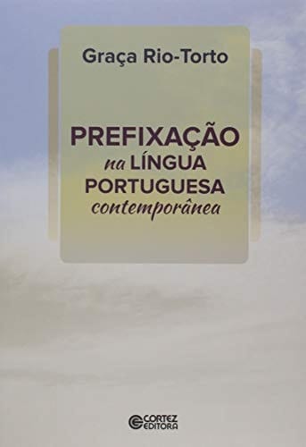 Prefixação na língua portuguesa contemporânea
