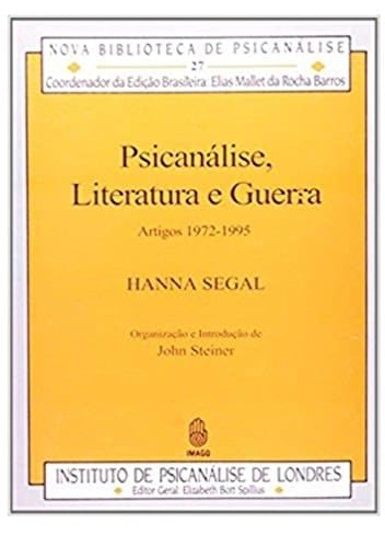 Psicanálise, literatura e guerra artigos 1972-1995