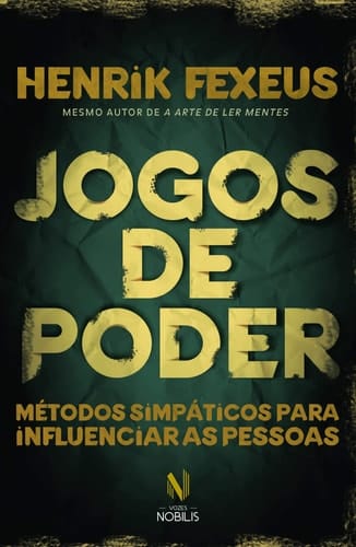 Jogos de poder Métodos simpáticos para influenciar as pessoas