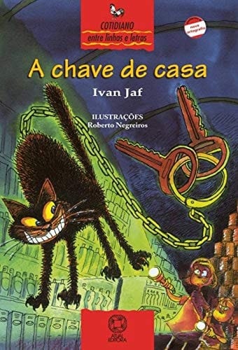 Chave de Casa, A - Coleao Entre Linhas e Letras - De Acordo com a Nova Ortografia