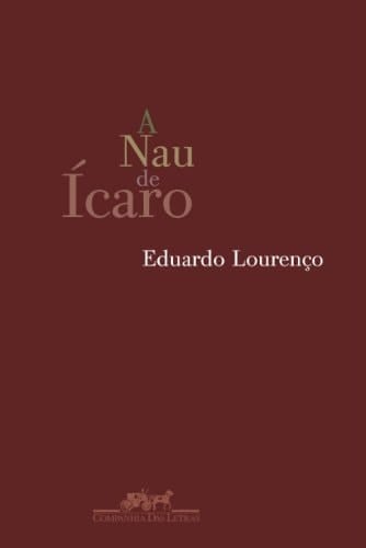 A Nau de Ícaro e Imagem e Miragem da Lusofonia (Em Portuguese do Brasil)