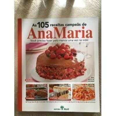 livro 105 receitas ana maria sobremesa salgados abril 753q Ed. 2008