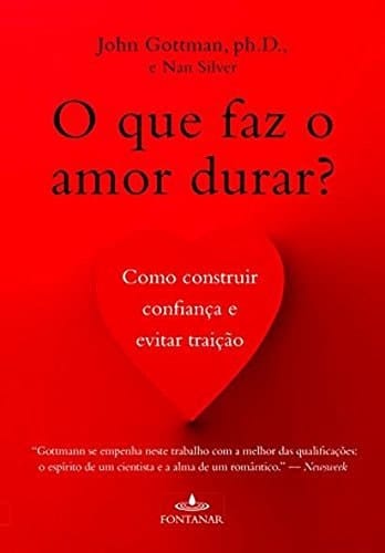 O Que Faz O Amor Durar? Como Construir Confianca e Evitar Traicao (Em Portugues do Brasil)