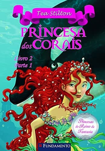Princesa dos Corais - Livro 2. Parte 1. Coleção Princesas do Reino da Fantasia (Em Portuguese do Brasil)