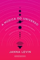 A música do universo Ondas gravitacionais e a maior descoberta científica dos últimos cem anos