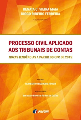Processo civil aplicado aos tribunais de contas novas tendências a partir do CPC de 2015