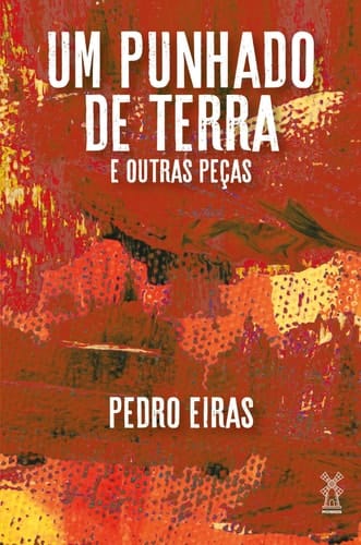 Um punhado de terra & outras peças