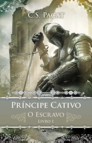 Príncipe Cativo. O Escravo