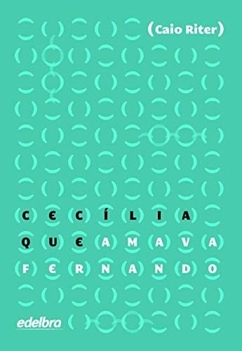 CECÍLIA QUE AMAVA FERNANDO