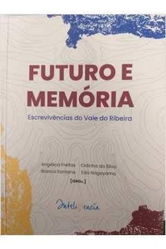 Futuro e memória escrevivências do Vale do Ribeira