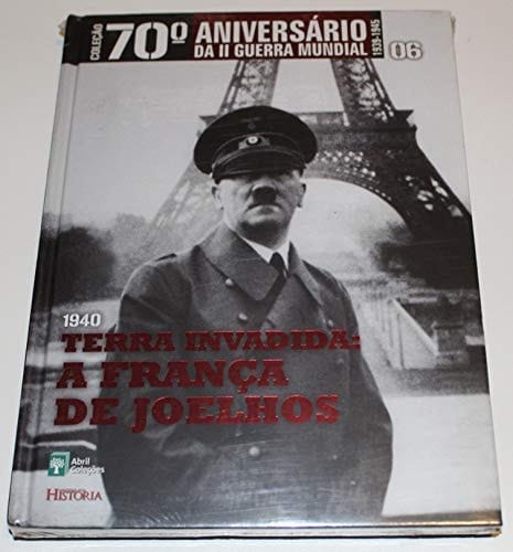 1940 terra invadida a franca de joelho de abril pela abri Ed