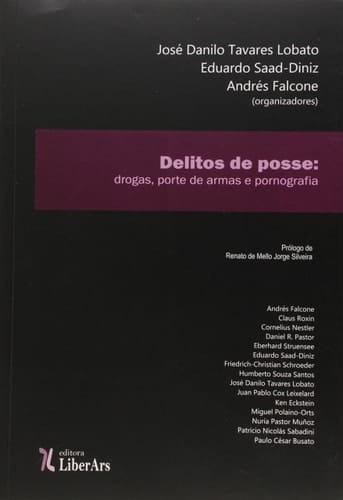 Delitos de Posse - Drogas, Porte de Armas E Pornografia