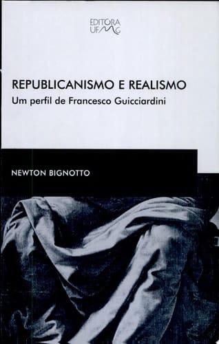 Republicanismo e realismo um perfil de Francesco Guicciardini