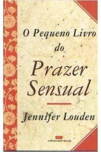 PEQUENO LIVRO DO PRAZER SENSUAL, O