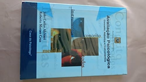 Avaliação psicológica conceito, métodos e instrumentos