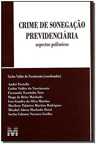 Crime de sonegação previdenciária aspectos polêmicos