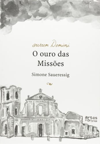 Aurum Domini o ouro das missões