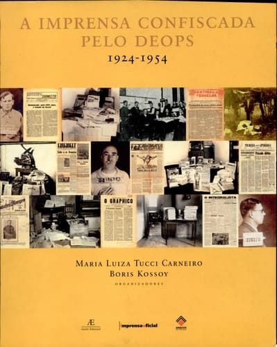 A imprensa confiscada pelo DEOPS, 1924-1954