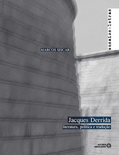 Jacques Derrida literatura, política e tradução