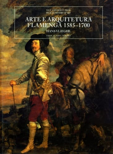 Arte E Arquitetura Flamenga 1585-1700 - Pelican