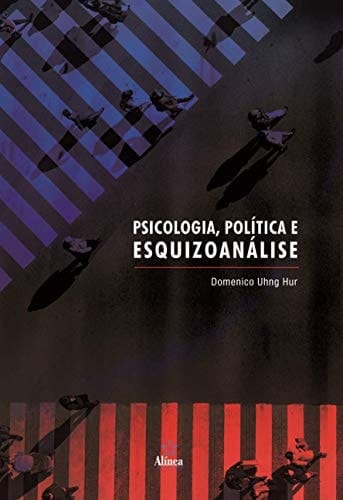 Psicologia, Política e Esquizoanálise