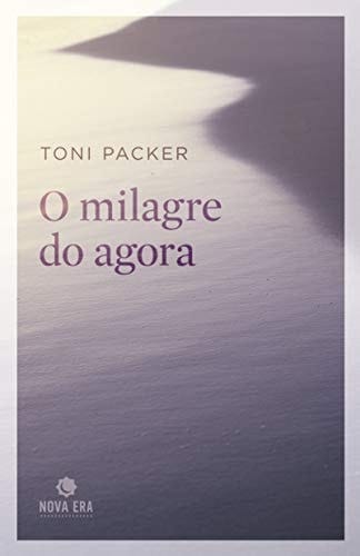 O Milagre do Agora