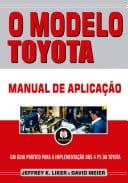 O Modelo Toyota - Manual de Aplicação Um Guia Prático para a Implementação dos 4Ps da Toyota