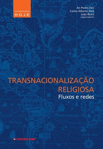 Transnacionalização religiosa - fluxos e redes