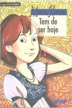 TEM DE SER HOJE