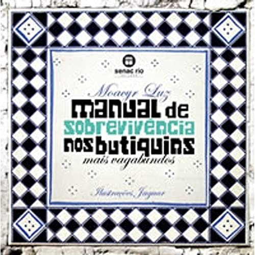 Manual De Sobrevivência Nos Butiquins Mais Vagabundos