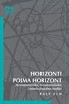 Horizonti pojma horizont - hermeneutičke, fenomenološke i interkulturalne studije