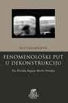 Fenomenološki put u dekonstrukciju - šta Derida duguje Merlo-Pontiju