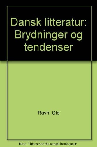 Dansk litteratur: Brydninger og tendenser (Danish Edition)