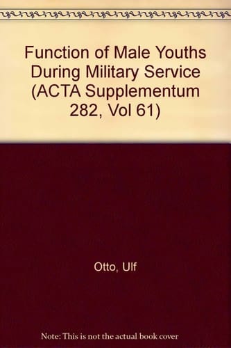 Function of Male Youths During Military Service A Follow-up Study of a Youth Clientèle