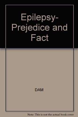 Epilepsy Prejudice and Fact
