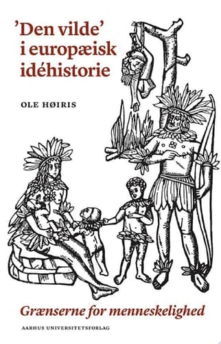 Den vilde' i europæisk idéhistorie Grænserne for menneskelighed