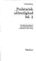 Proletarisk offentlighed: Arbejderoffentlighed og arbejderlitteratur i Danmark 1924-1939