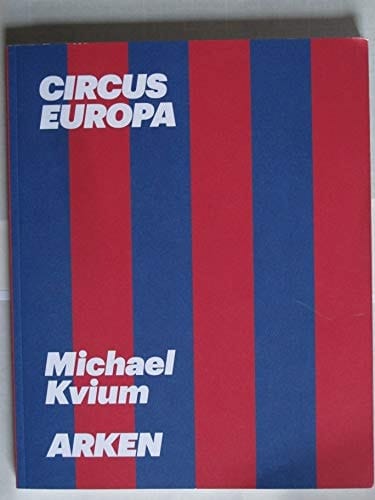 Circus Europa - Michael Kvium