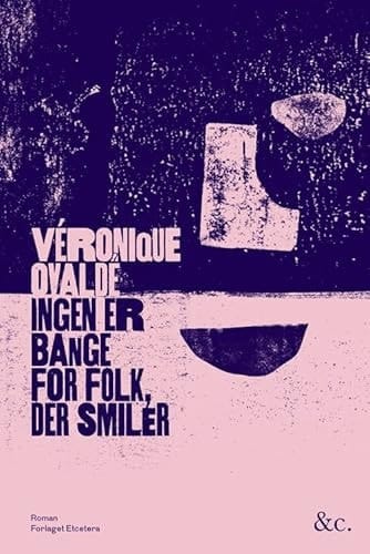 Ingen er bange for folk, der smiler roman