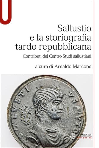 Sallustio e la storiografia tardo repubblicana Contributi del Centro Studi Sallustiani