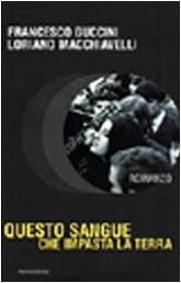 Questo sangue che impasta la terra