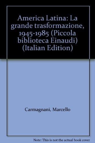 America Latina la grande trasformazione, 1945-1985