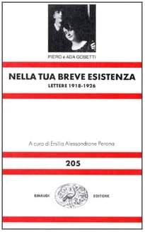 Nella tua breve esistenza: Lettere, 1918-1926 (Nuova universale Einaudi) (Italian Edition)