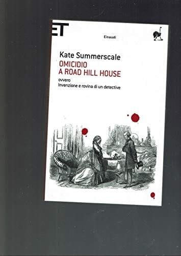 Omicidio a Road Hill House ovvero Invenzione e rovina di un detective
