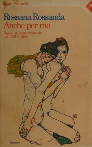Anche per me donna, persona, memoria dal 1973 al 1986