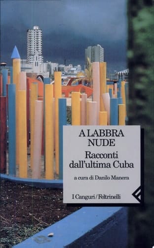 A labbra nude. Racconti dall'ultima Cuba