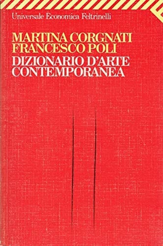 Dizionario d'arte contemporanea dal 1945 a oggi